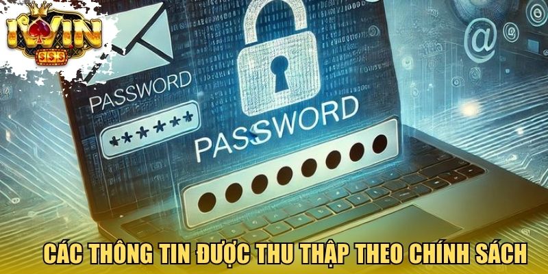 Các thông tin được thu thập theo chính sách bảo mật