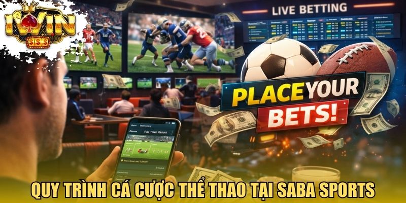 Quy trình cá cược thể thao tại Saba Sports