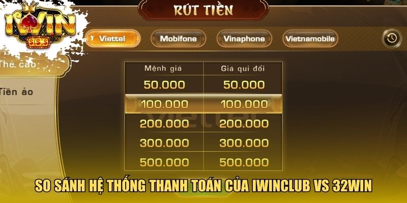 So sánh hệ thống thanh toán của Iwinclub vs 32win